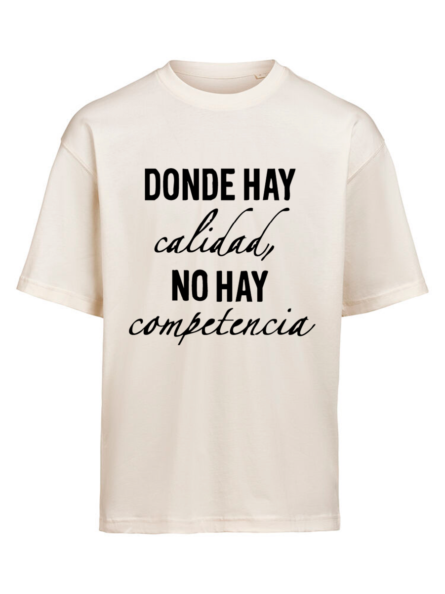 CAMISETA - Donde hay calida, no hay competencia