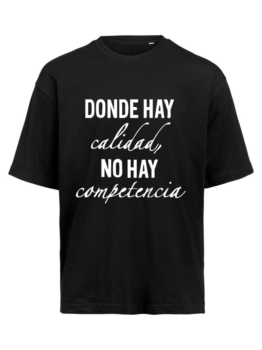 CAMISETA - Donde hay calida, no hay competencia