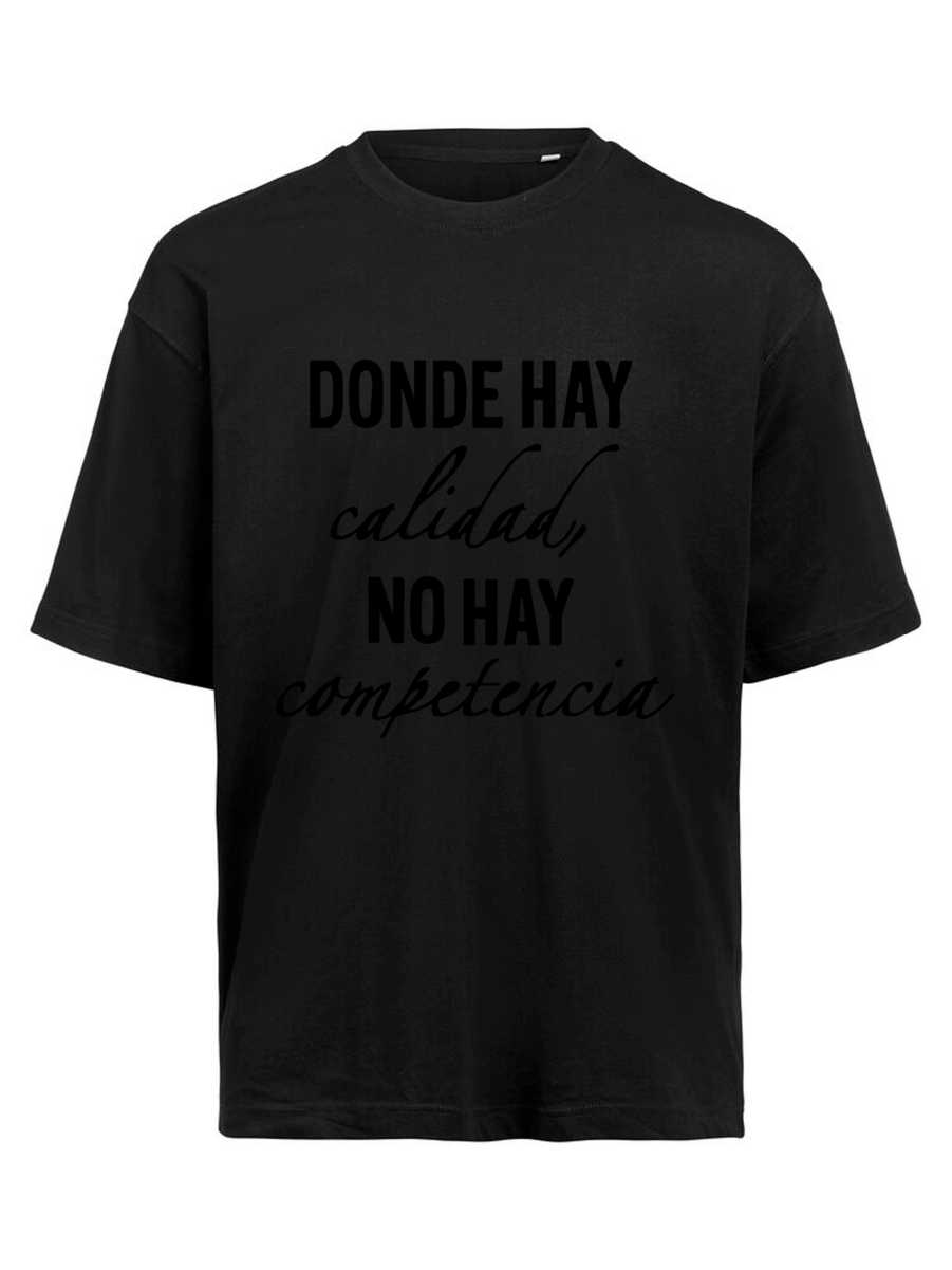 CAMISETA - Donde hay calida, no hay competencia