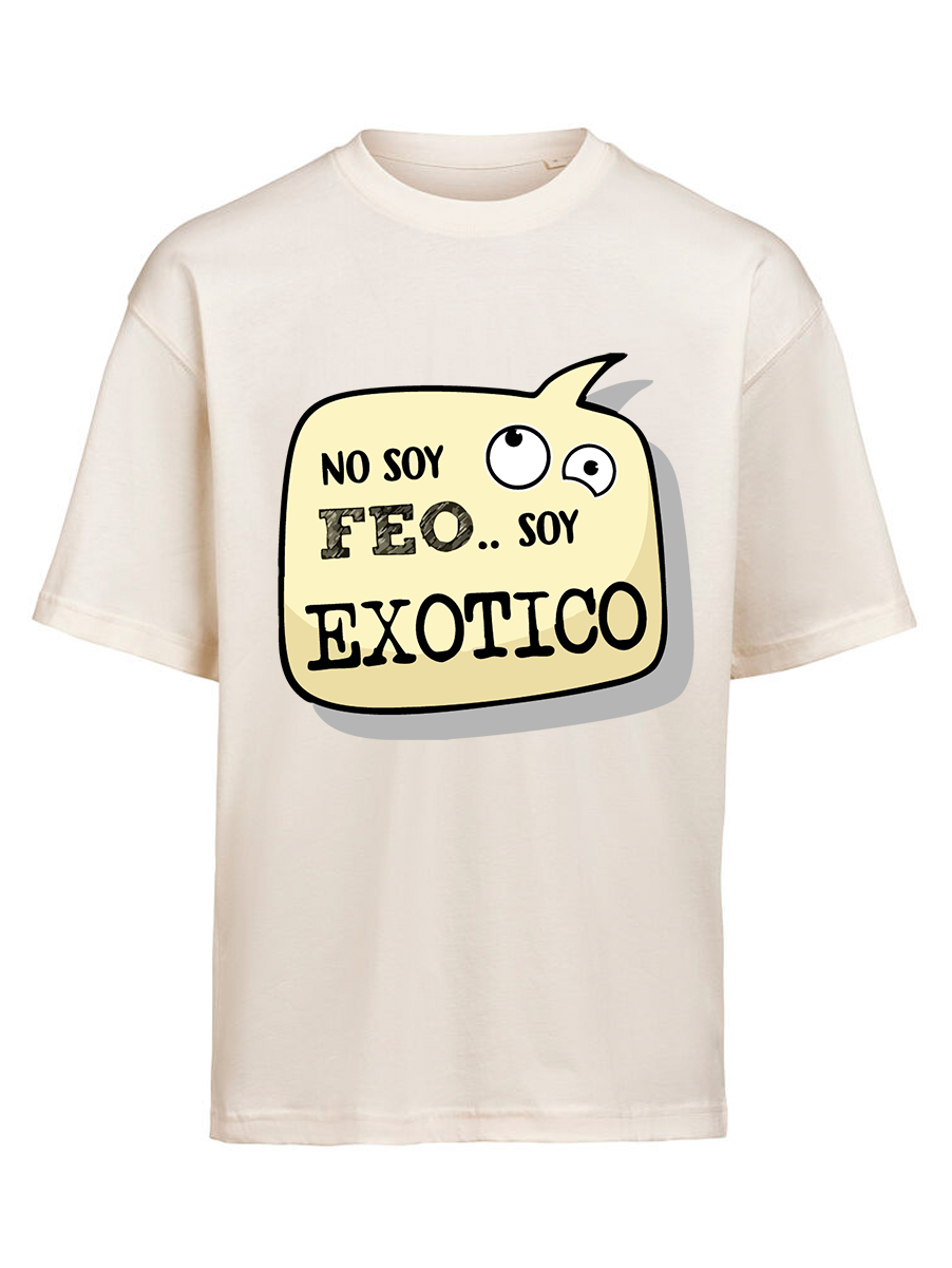 CAMISETA - No soy feo, soy exótico